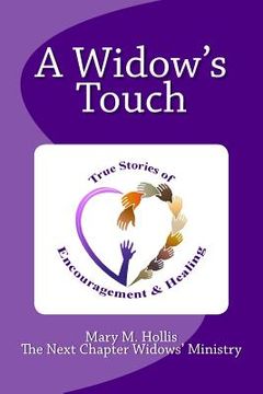 portada A Widow's Touch: True Stories of Encouragement & Healing (en Inglés)