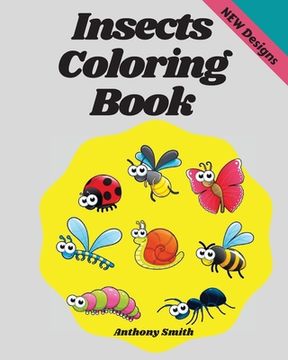 portada Insects Coloring Book: Wonderful Coloring Pages of Bugs, Arachnids, Grasshopper, Bee, Spider, Mosquitoe, Insects etc... (in English)