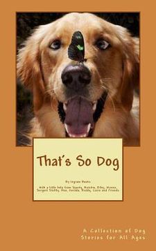 portada That's So Dog: Ingram Books