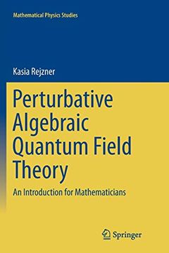 portada Perturbative Algebraic Quantum Field Theory: An Introduction for Mathematicians (Mathematical Physics Studies) (en Inglés)