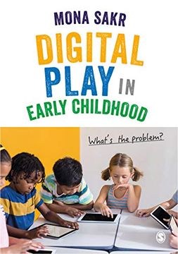 portada Digital Play in Early Childhood: What′S the Problem? (en Inglés)