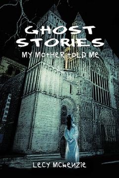 portada Ghost Stories: My Mother Told Me