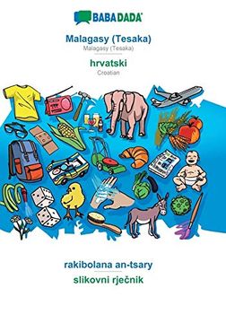 portada Babadada, Malagasy (Tesaka) - Hrvatski, Rakibolana An-Tsary - Slikovni Rječnik: Malagasy (Tesaka) - Croatian, Visual Dictionary (in Malgache)