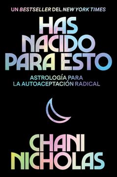 portada You Were Born for This \ has Nacido Para Esto (Spanish Edition): Astrología Para la Autoaceptación Radical (en Inglés)