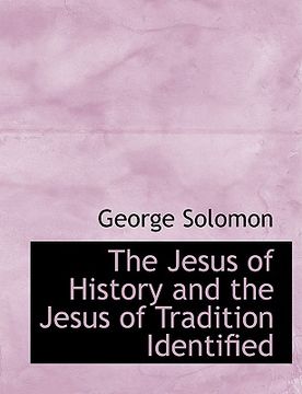 portada the jesus of history and the jesus of tradition identified (in English)