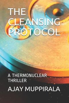 portada The Cleansing Protocol: A Thermonuclear Thriller (en Inglés)