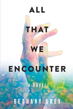 portada All That We Encounter (en Inglés)