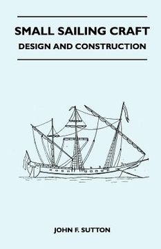 portada small sailing craft - design and construction