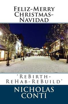 portada Feliz-Merry Christmas-Navidad: 'ReBirth-ReHab-ReBuild' (en Inglés)