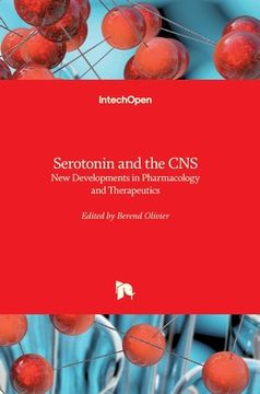 portada Serotonin and the CNS: New Developments in Pharmacology and Therapeutics (in English)