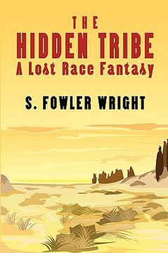 the hidden tribe: a lost race fantasy