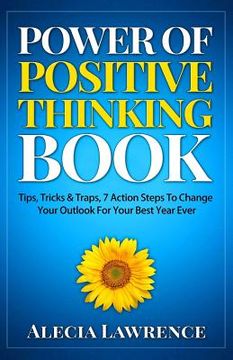 portada Power Of Positive Thinking Book: Tips, Tricks & Traps, 7 Action Steps To Change (en Inglés)