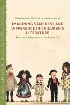portada Imagining Sameness and Difference in Children's Literature: From the Enlightenment to the Present day (Critical Approaches to Children's Literature) (en Inglés)