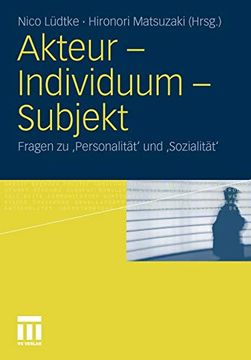 portada Akteur - Individuum - Subjekt: Fragen zu â Personalitã¤T' und â Sozialitã¤T' (en Alemán)