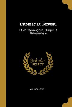 portada Estomac et Cerveau: Étude Physiologique, Clinique et Thérapeutique 