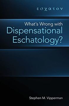 portada What's Wrong With Dispensational Eschatology? (en Inglés)