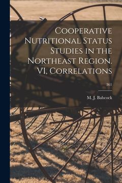 portada Cooperative Nutritional Status Studies in the Northeast Region. VI, Correlations; 361 (en Inglés)