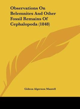 portada observations on belemnites and other fossil remains of cephalopoda (1848) (en Inglés)