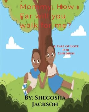 portada Mommy, How Far Will You Walk for Me? (in English)