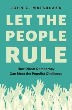 portada Let the People Rule: How Direct Democracy can Meet the Populist Challenge (en Inglés)