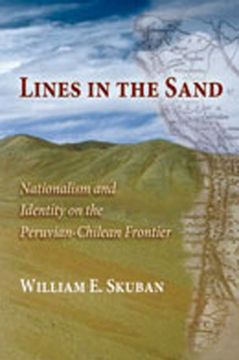 portada Lines in the Sand: Nationalism and Identity on the Peruvian-Chilean Frontier (in English)