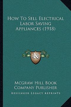 portada how to sell electrical labor saving appliances (1918) (in English)