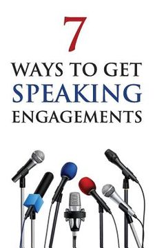 portada 7 Ways to Get Speaking Engagements (en Inglés)