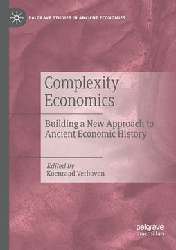 portada Complexity Economics: Building a New Approach to Ancient Economic History (in English)