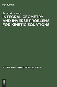 portada Integral Geometry and Inverse Problems for Kinetic Equations (Inverse and Ill-Posed Problems) (en Inglés)