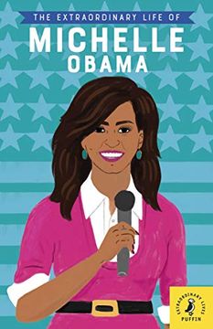 portada The Extraordinary Life of Michelle Obama (Extraordinary Lives) (en Inglés)