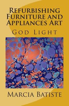 portada Refurbishing Furniture and Appliances Art: God Light (en Inglés)