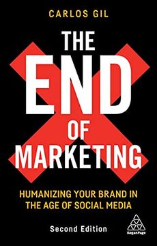 portada End of Marketing: Humanizing Your Brand in the age of Social Media (en Inglés)
