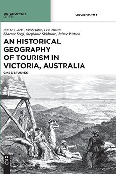 portada An Historical Geography of Tourism in Victoria, Australia: Case Studies (en Inglés)