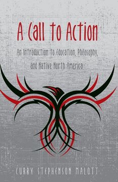 portada A Call to Action: An Introduction to Education, Philosophy, and Native North America (en Inglés)