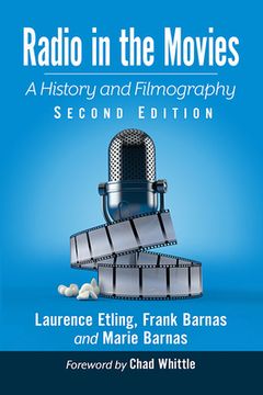 portada Radio in the Movies: A History and Filmography, 2D Ed.