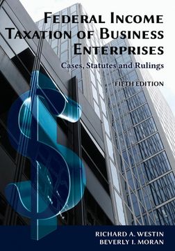 portada Federal Income Taxation of Business Enterprises: Cases, Statutes & Rulings, 5th Edition (en Inglés)