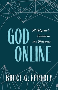 portada God Online: A Mystic's Guide to the Internet (en Inglés)