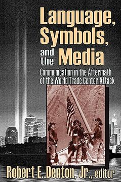 portada language, symbols, and the media: communication in the aftermath of the world trade center attack (en Inglés)