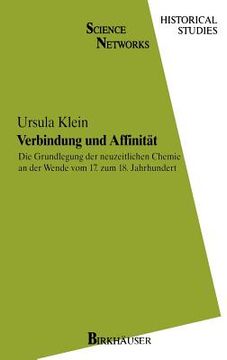 portada Verbindung Und Affinität: Die Grundlegung Der Neuzeitlichen Chemie an Der Wende Vom 17. Zum 18. Jahrhundert (en Alemán)