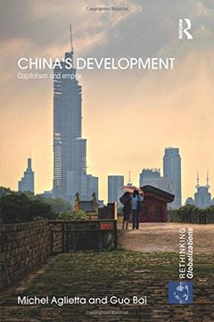 portada China's Development: Capitalism and Empire (Rethinking Globalizations)