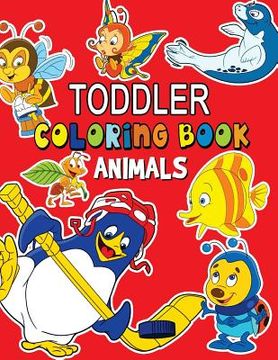 portada Animals Toddler Coloring Book: Coloring Books for Kids Ages 2-4 (en Inglés)