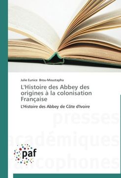 portada L'Histoire des Abbey des origines à la colonisation Française