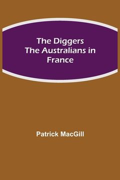 portada The Diggers The Australians in France (en Inglés)
