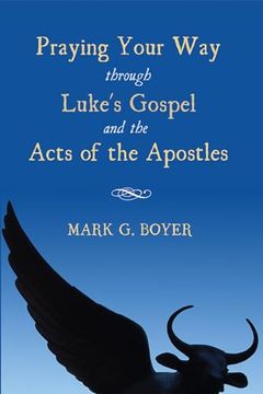 portada Praying Your way Through Luke's Gospel and the Acts of the Apostles (en Inglés)