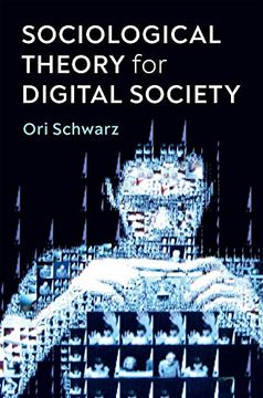 portada Sociological Theory for Digital Society: The Codes That Bind Us Together