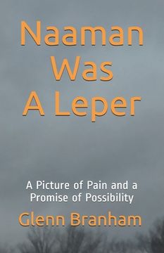 portada Naaman Was A Leper: A Picture of Pain and a Promise of Possibility (en Inglés)