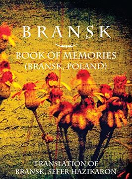 portada Bransk, Book of Memories - (Brańsk, Poland): Translation of Bransk, sefer hazikaron (in English)