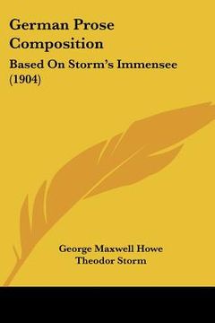 portada german prose composition: based on storm's immensee (1904) (en Inglés)