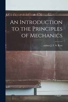 portada An Introduction to the Principles of Mechanics (en Inglés)
