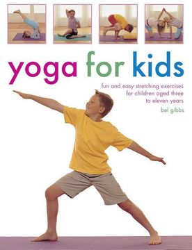 portada Yoga for Kids: Fun and Easy Stretching Exercises for Children Aged Three to Eleven Years (en Inglés)